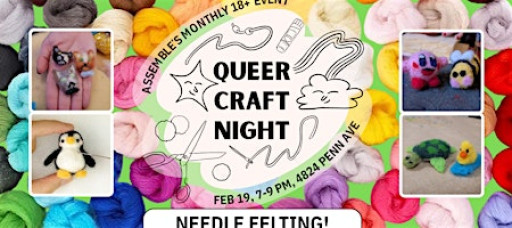 Queer Craft Night - Needle Felting!