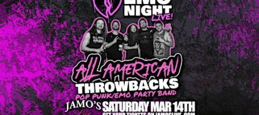 EMO NIGHT LIVE All American Throwbacks at Jamo's Live