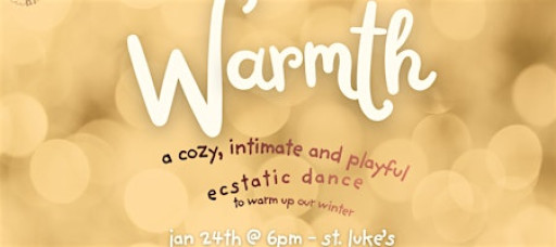 Warmth: a cozy & playful ecstatic dance