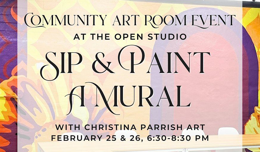 Sip & Paint a Mural! *2 Night Event*