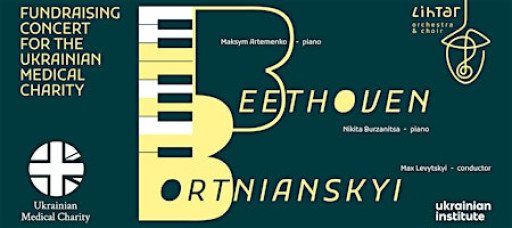 Charity Concert for Ukraine "Beethoven, Bortnianskyi"
