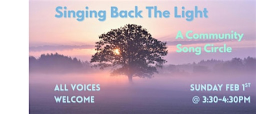 Singing Back the Light: A Community Song Circle