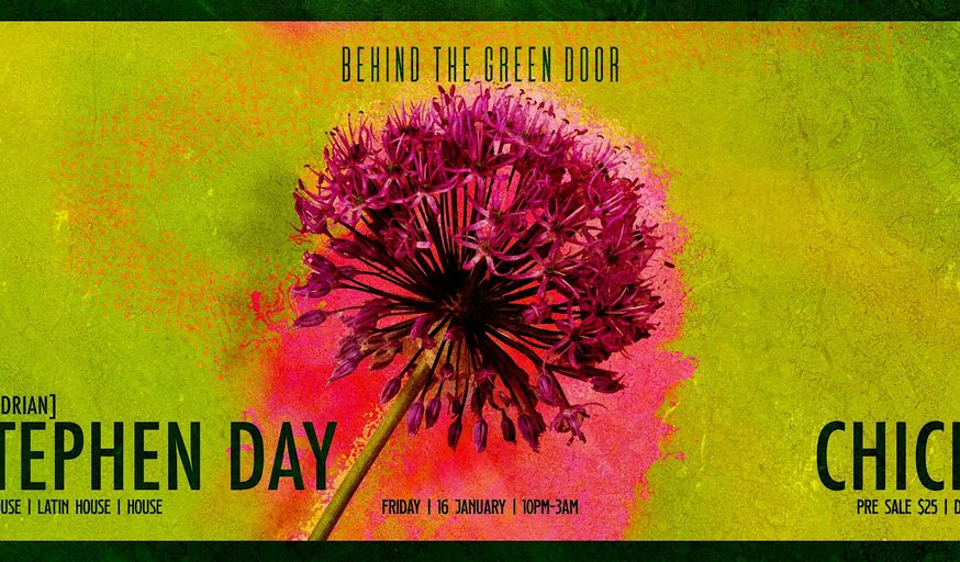 Behind The Green Door presents: CHICHI & STEPHEN DAY
