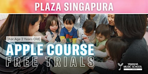 Apple Course (Age 2) @ Plaza Singapura