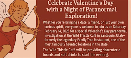 Valentine's Day Paranormal Investigation at the "Wild Thistle Cafe"