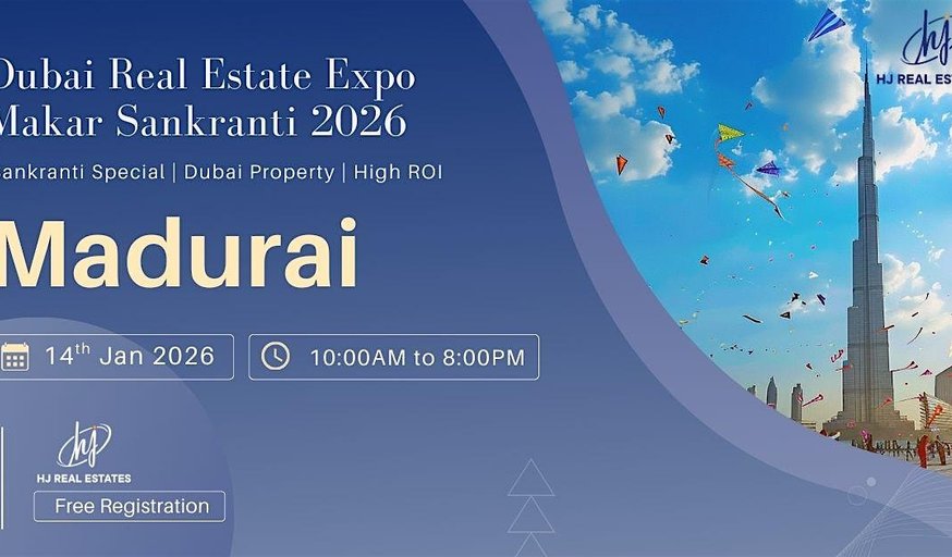 Dubai Property Investment Expo 2026 – Madurai (Makar Sankranti Special)