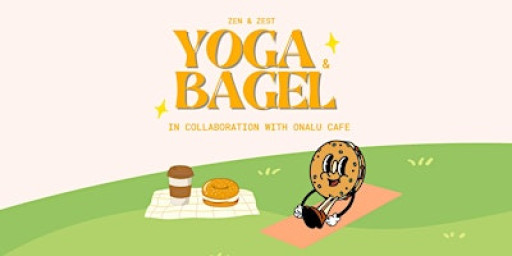 Yoga & Bagels with Zen & Zest
