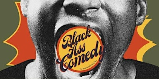 Black Ass Comedy - Philadelphia