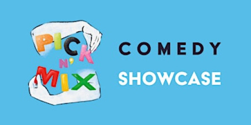 Pick 'n Mix comedy showcase