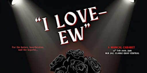 I Love – EW: A Musical Cabaret