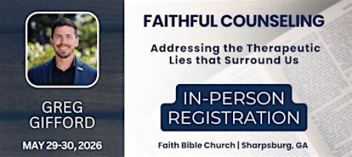 (In-Person) Faithful Counseling 2026: Addressing Therapeutic Lies