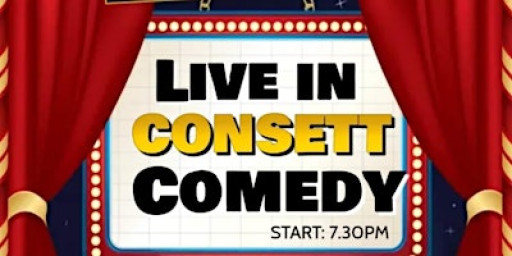 Live in Consett Comedy