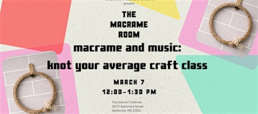 Macrame & Music: Knot Your Average Craft Class