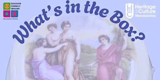 "What's in the Box?" Museum mini-exhibition at Coleshill Library