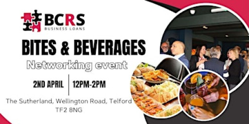 Bites and Beverages with BCRS Business Loans (April - Telford)