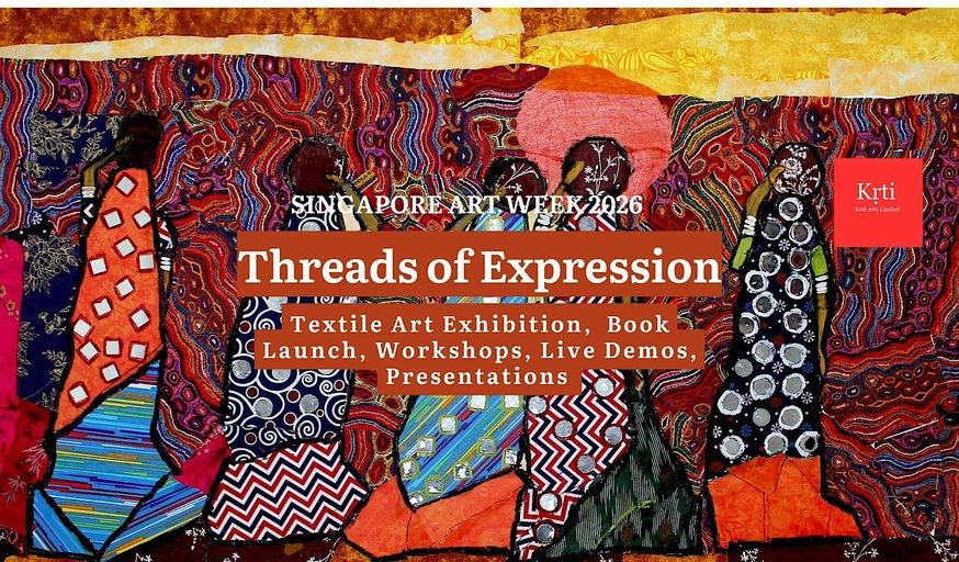 Threads of Expression Textile Art Exhibition during singapore Art Week 2026