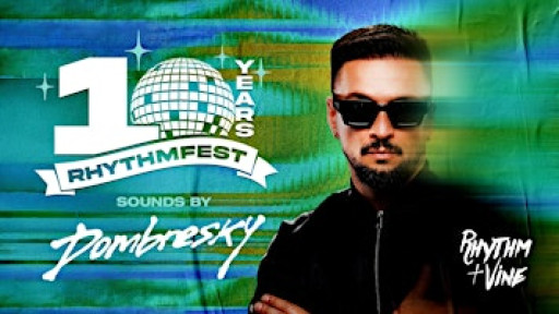 10 Year Annviserary Feat. Dombresky | Rhythm & Vine