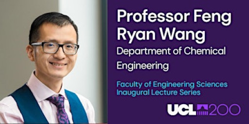 UCL Engineering Inaugural Lecture Series | Professor Feng Ryan Wang