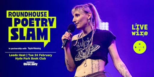Roundhouse Poetry Slam 2026: Leeds heat