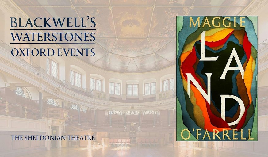 Maggie O'Farrell LAND at The Sheldonian Theatre