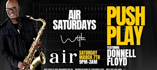 Push Play ft Donnell Floyd Performing Live at Air DC