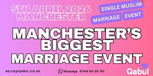 Manchester - MUSLIM MARRIAGE EVENT | 1-to-1 Single Muslim Meetup