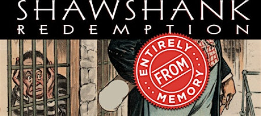 The Shawshank Redemption Entirely From Memory