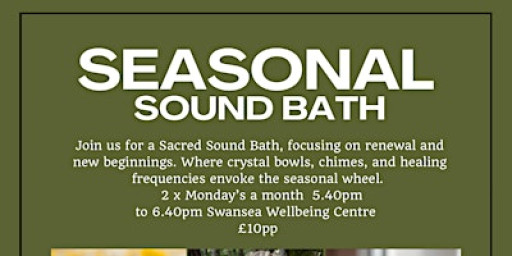 Seasonal Sound Bath at Swansea Wellbeing 23.03.2026