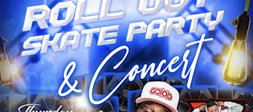 Roll Out Skate Party With Live Concert and DJ