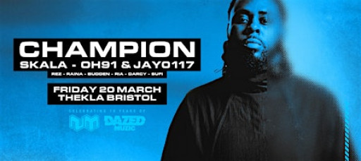 Dazed Muzic x Nu Motive Presents: Champion