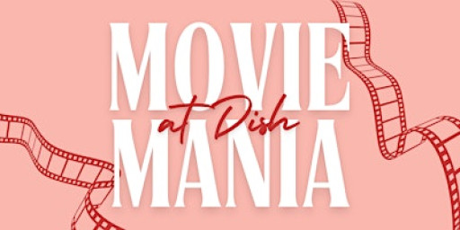 Dish Movie Mania (21st Feb 5.15pm)