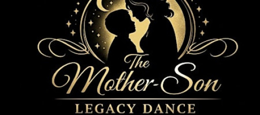 Elite Edge Foundation Presents: The First Annual Mother–Son Legacy Dance