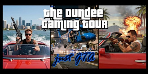 The Dundee Gaming Tour: Just GTA