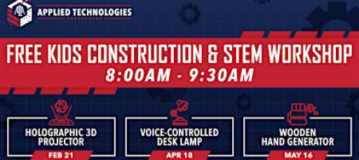 Kids Construction & STEM Workshops at ALA Applied Tech HS