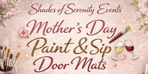 Mothers Day Paint & Sip Door Mats