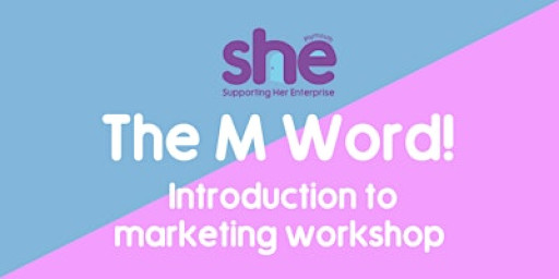 The M Word! Introduction to Marketing workshop