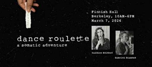 Dance Roulette: A Somatic Adventure (DAYLONG)