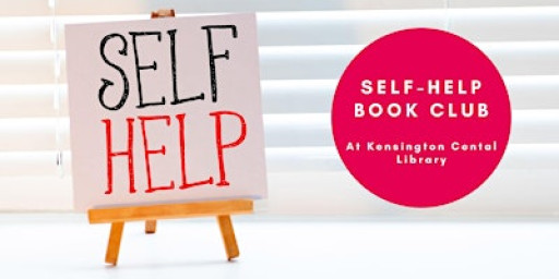 Self-Help Book Club - at Kensington Central Library (IN PERSON & ONLINE)