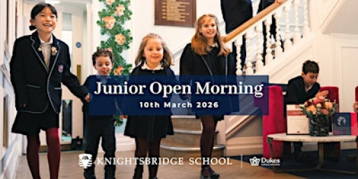 Knightsbridge Junior School Open Morning - 10th March