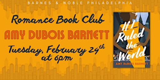 Romance Book Club w/ Amy Dubois Barnett: If I Ruled the World