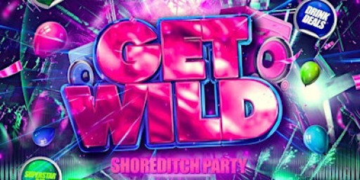 Get Wild Hip Hop Bashment Afrobeats Party - Everyone Free Before 12AM