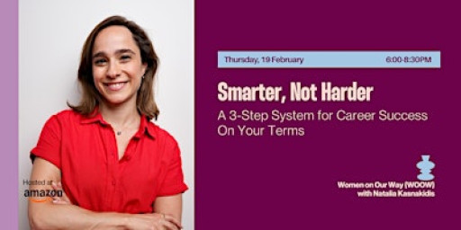 Smarter, Not Harder: A 3-Step System for career success on your terms