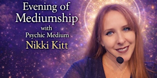 Evening of Mediumship with Nikki Kitt - Saltash