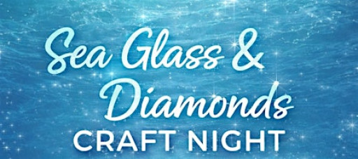 Sea Glass & Diamond Glass Frame Craft Night