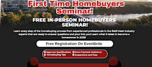 First-Time Homebuyers Seminar 2026!