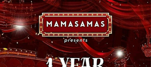 Mamasamas 1 Year Anniversary