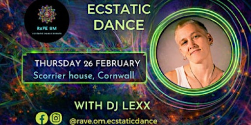 Ecstatic Dance @Scorrier House Dj LEXX (Bristol)