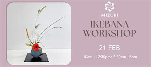 Feb Ikebana workshop