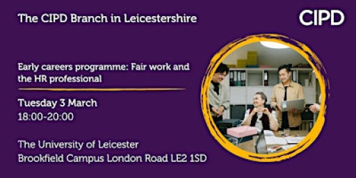 Early careers programme: Fair work and the HR professional