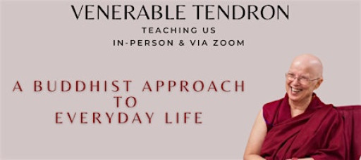 A Buddhist Approach to Everyday Life (IN PERSON)